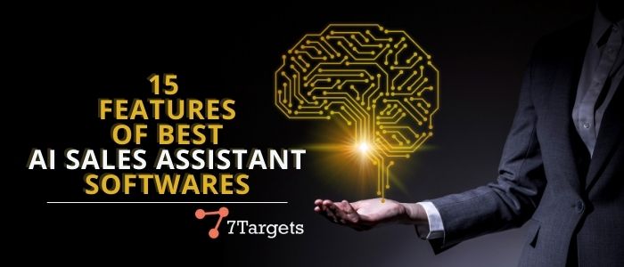 15 Features of Best AI Sales Assistant Softwares
